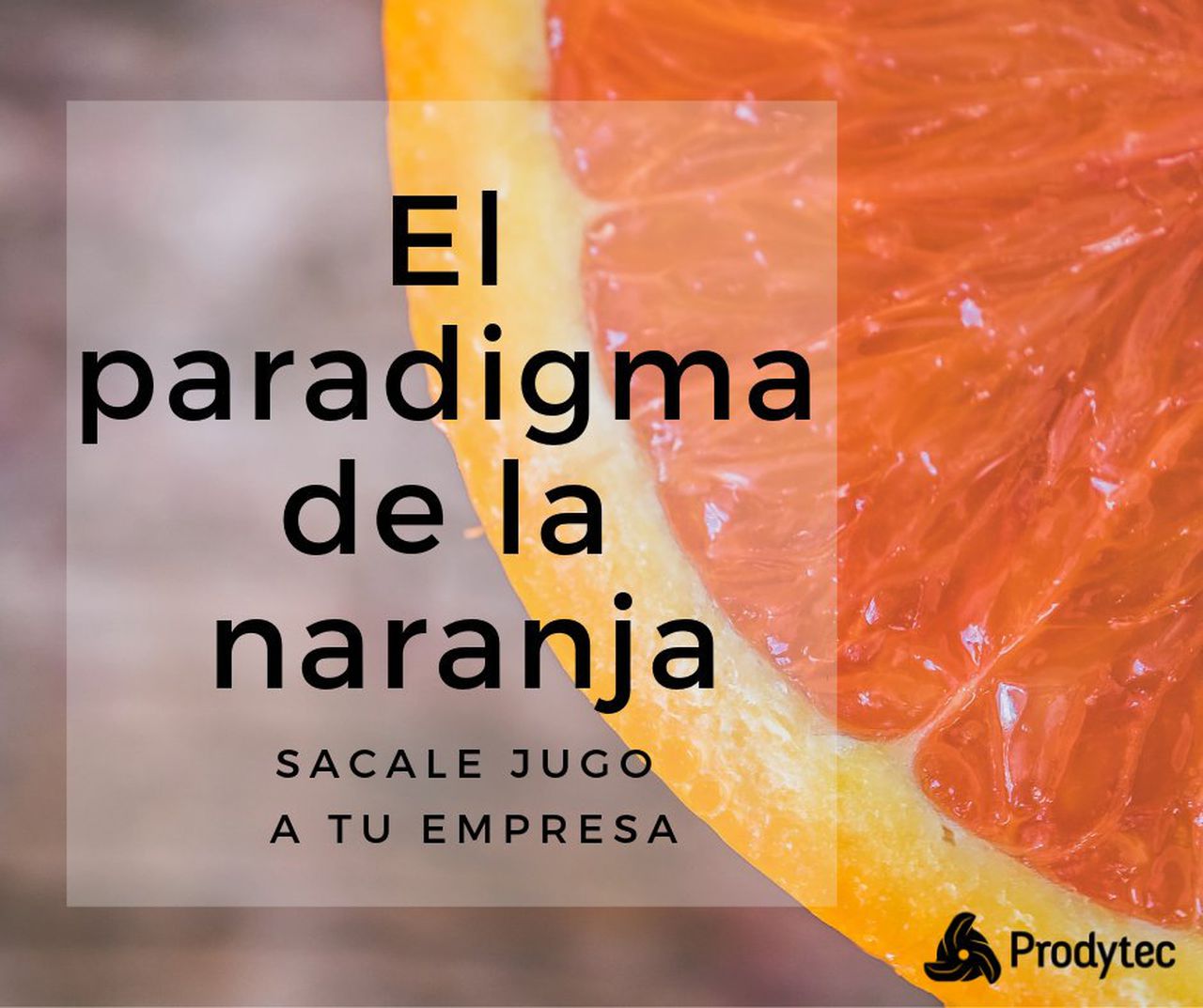 EL PARADIGMA DE LA NARANJA